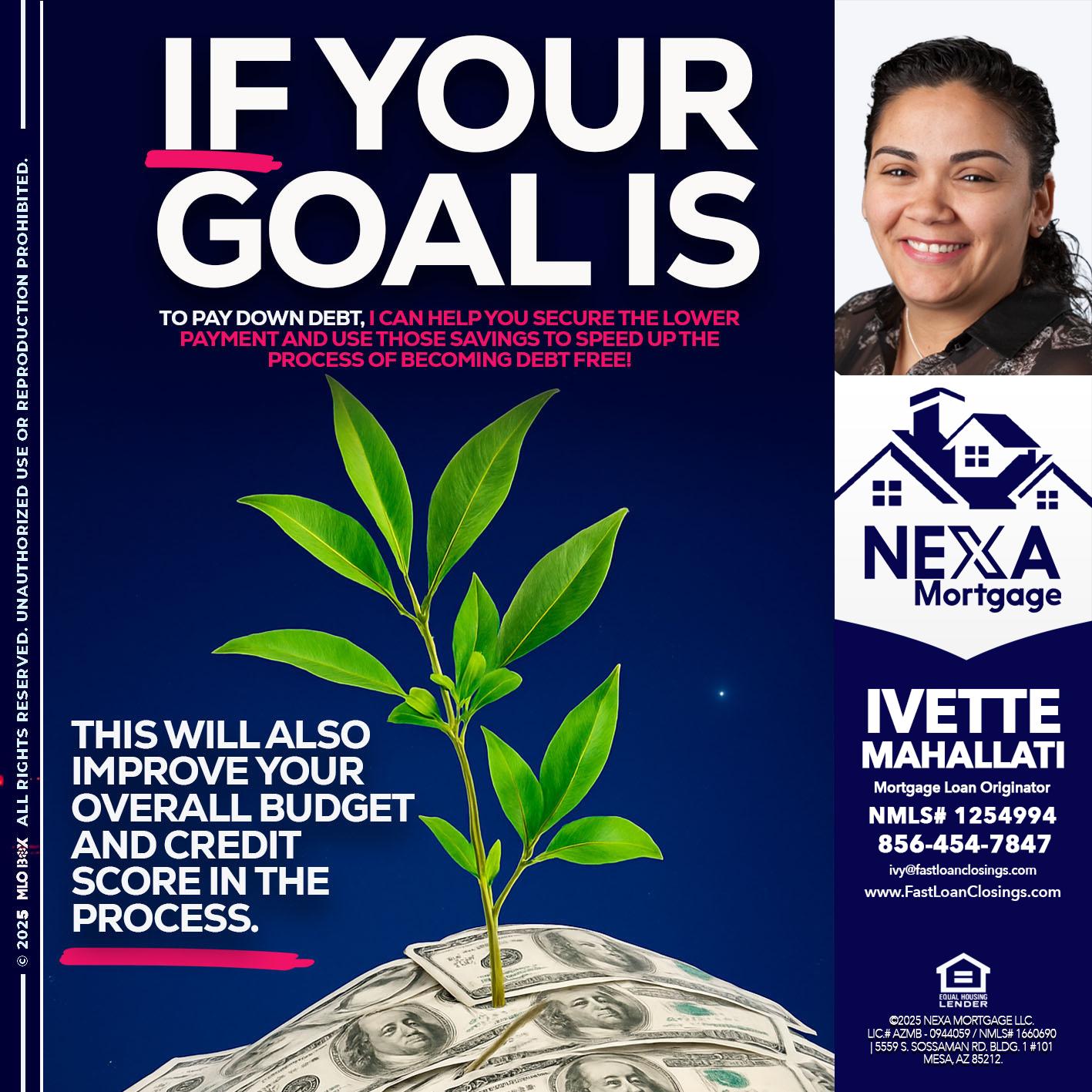 if your goal is - Ivette Mahallati -Mortgage Loan Originator