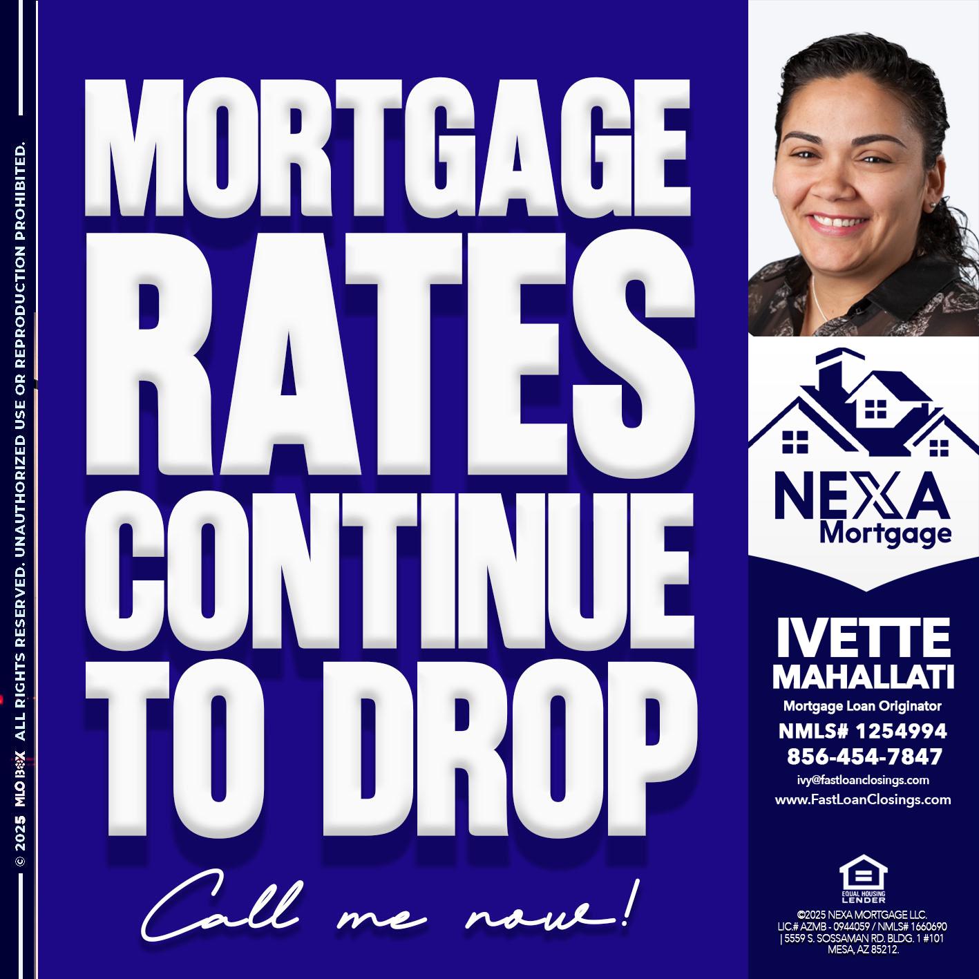 MORTGAGE RATES ARE DROP - Ivette Mahallati -Mortgage Loan Originator