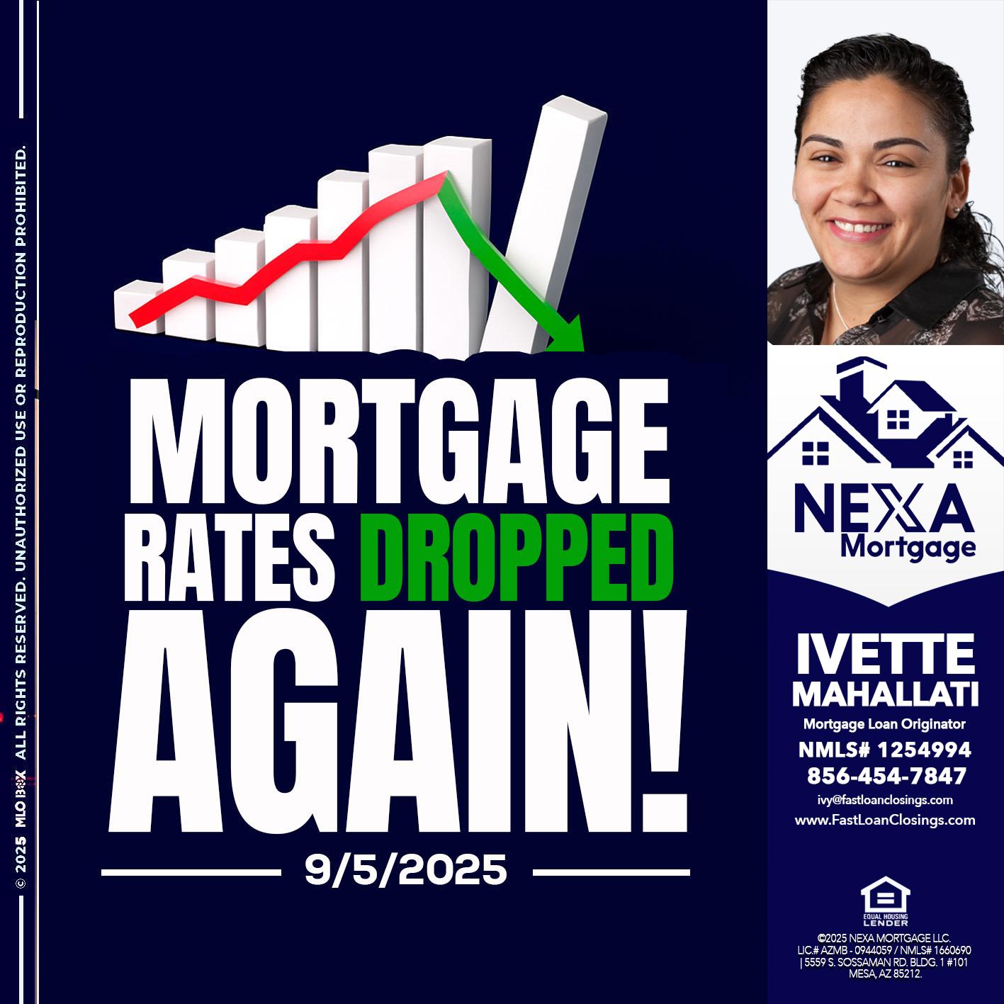 RATES DROP - Ivette Mahallati -Mortgage Loan Originator