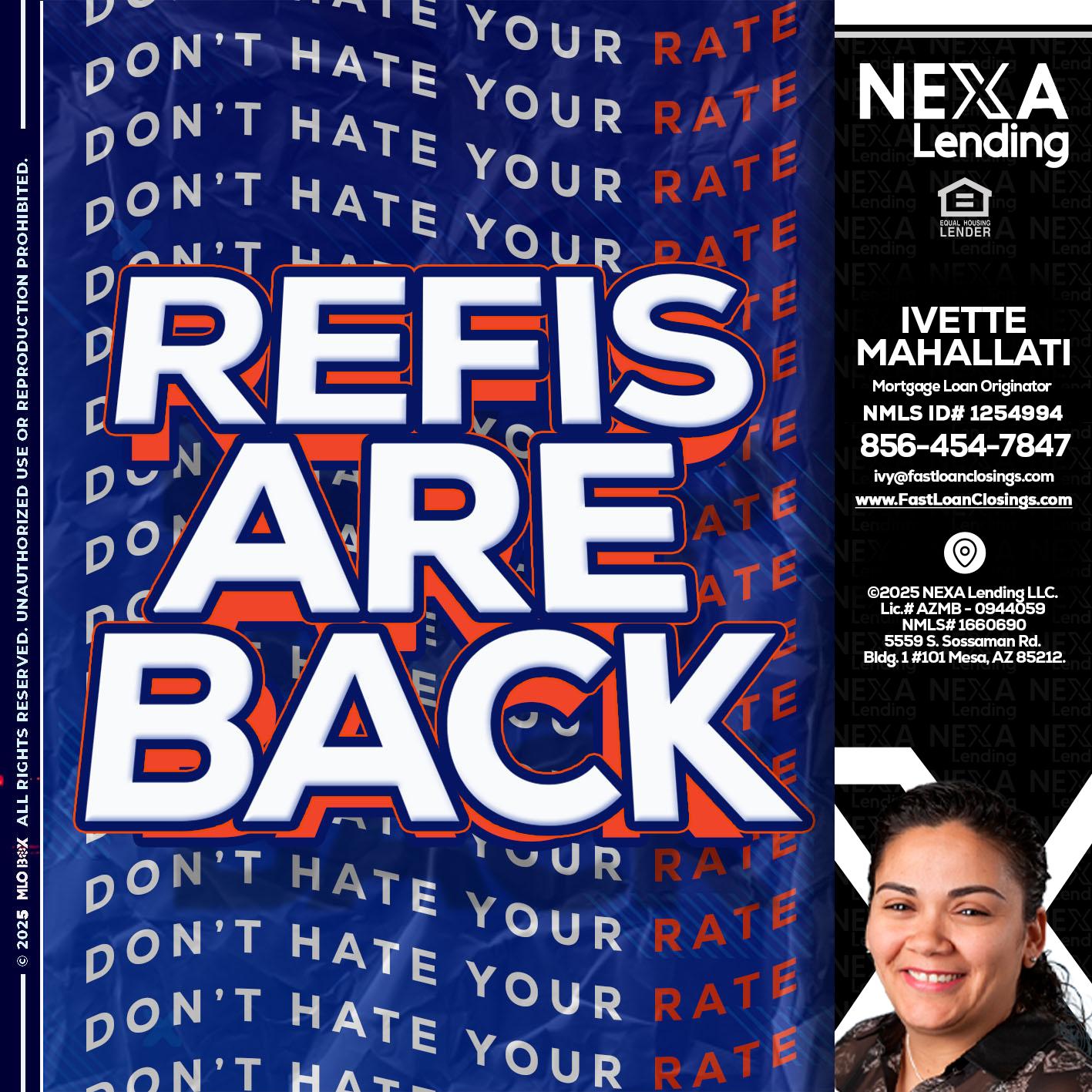 refis are back - Ivette Mahallati -Mortgage Loan Originator