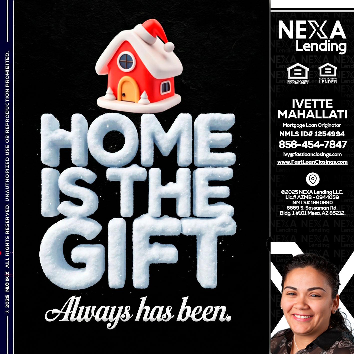 home is the gift - Ivette Mahallati -Mortgage Loan Originator