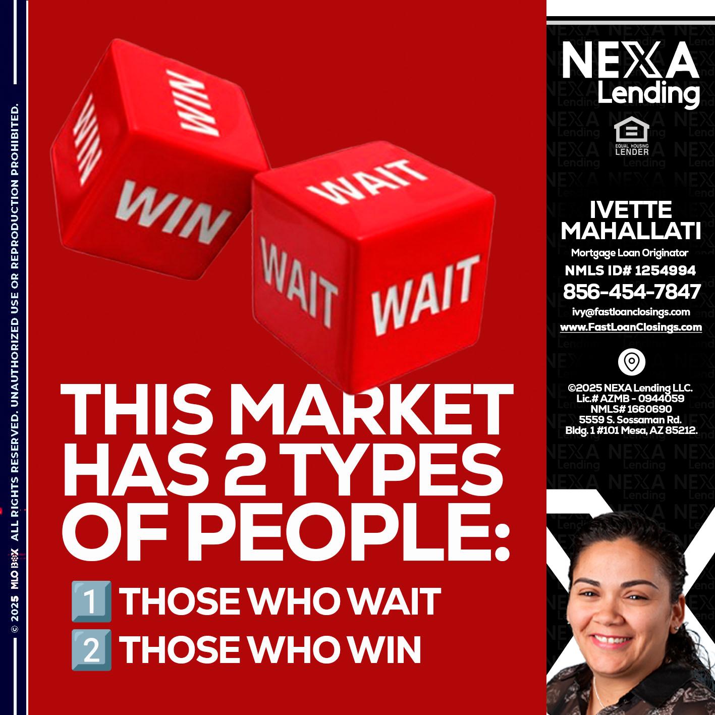 this market - Ivette Mahallati -Mortgage Loan Originator