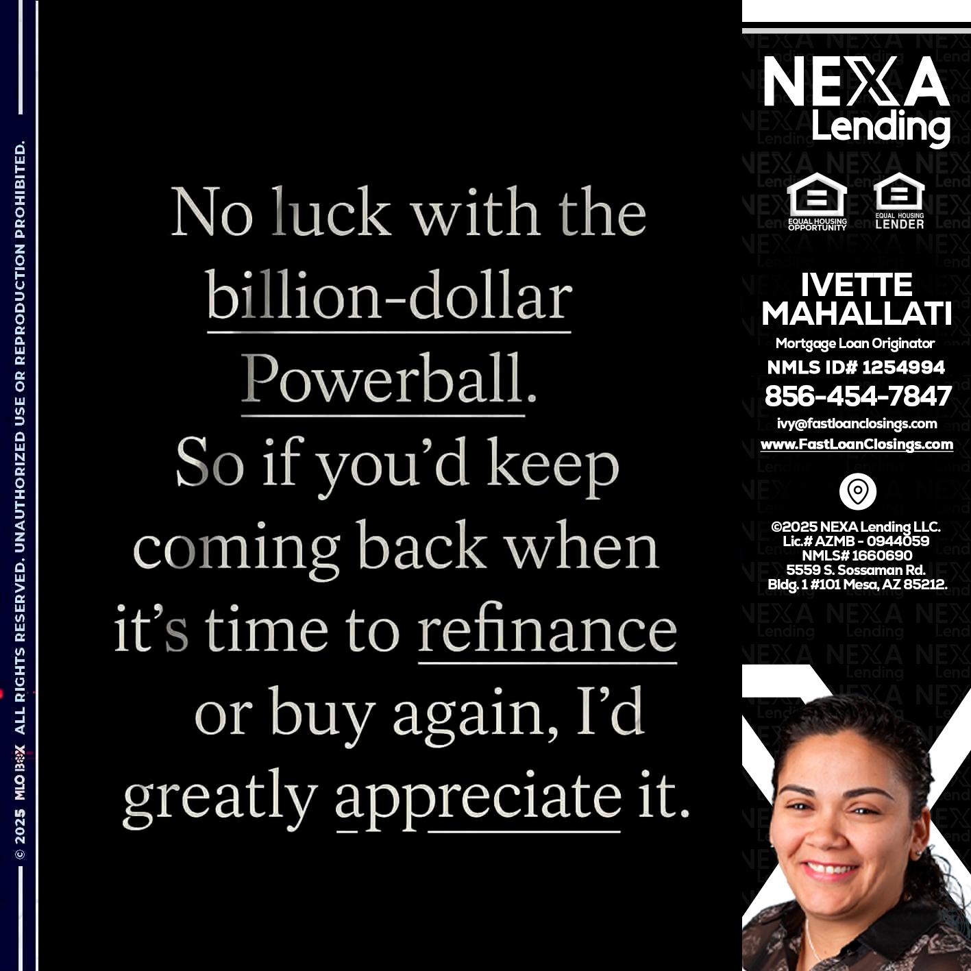 NO LUCK WITH - Ivette Mahallati -Mortgage Loan Originator