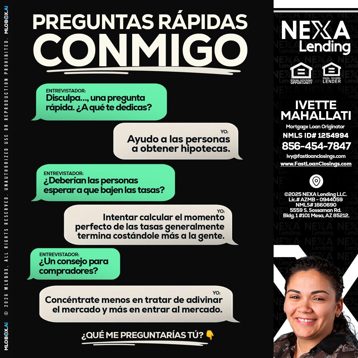 PREGUNTAS RAPIDAS - Ivette Mahallati -Mortgage Loan Originator