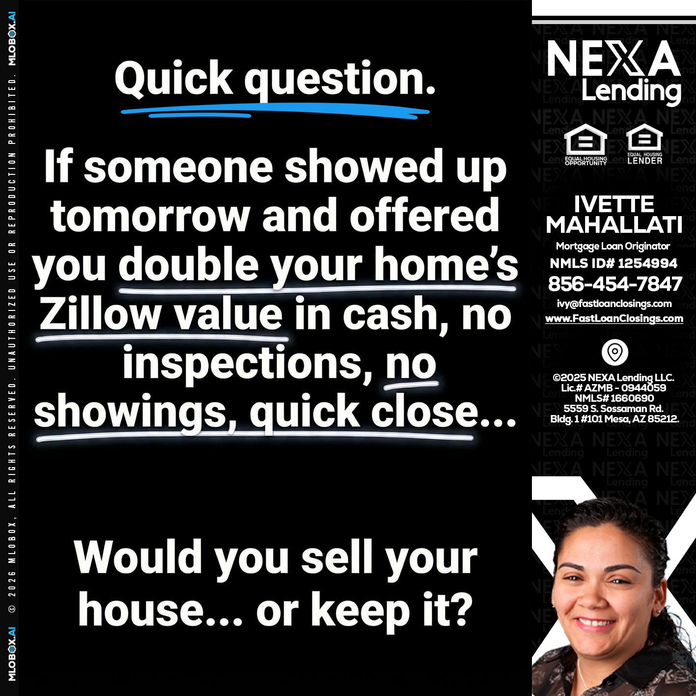 QUICK QUESTION - Ivette Mahallati -Mortgage Loan Originator