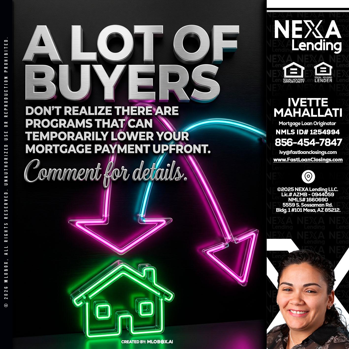 A LOT OF BUYERS - Ivette Mahallati -Mortgage Loan Originator