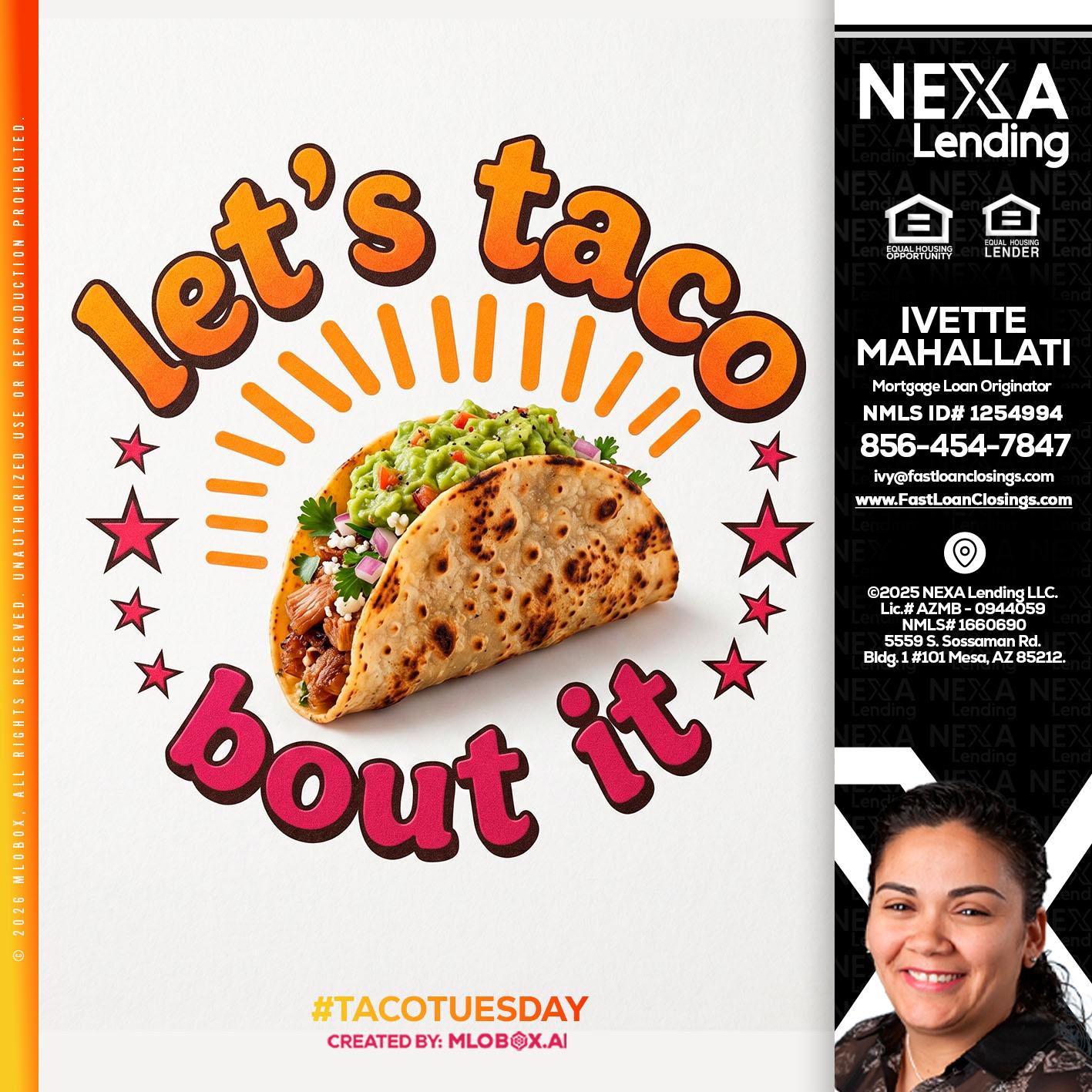 lets taco bout it - Ivette Mahallati -Mortgage Loan Originator