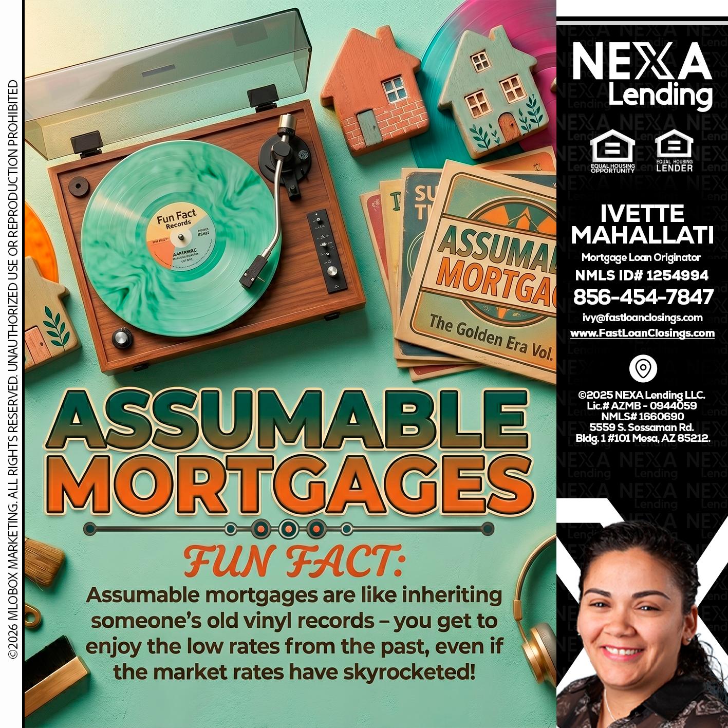 ASSUMABLE MORTGAGES - Ivette Mahallati -Mortgage Loan Originator