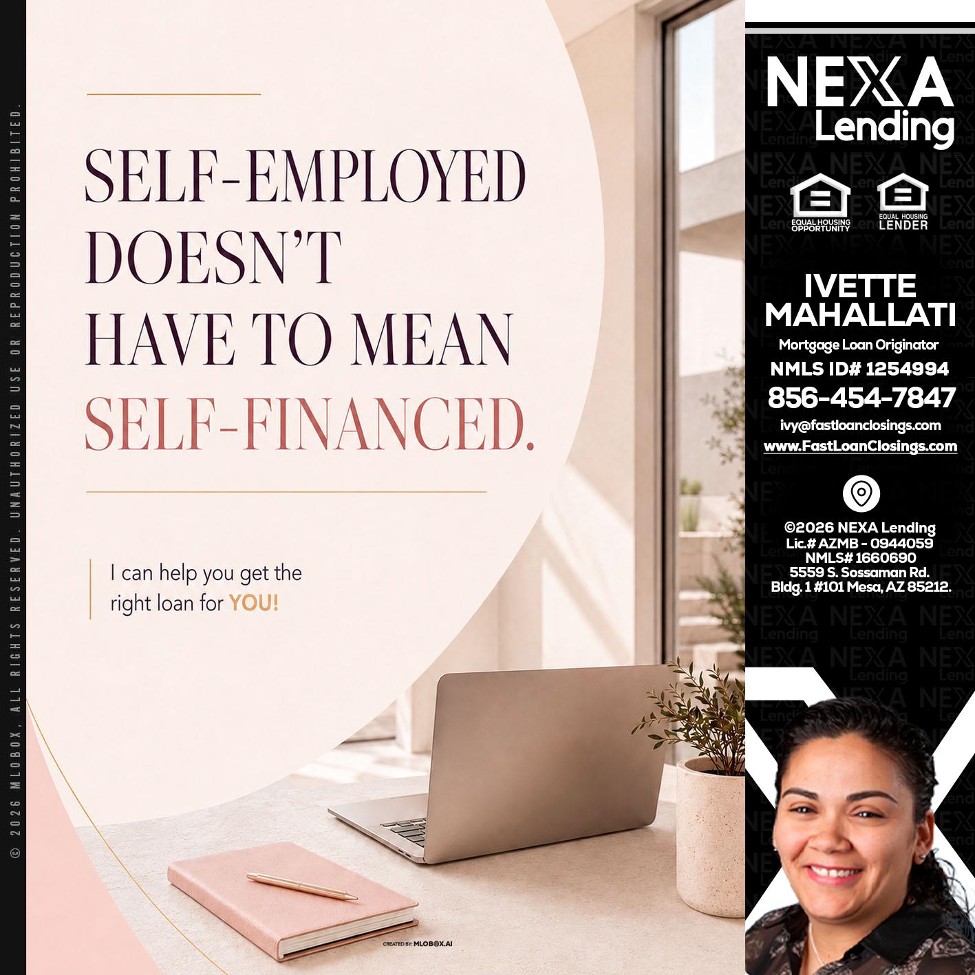 SELF EMPLOYED - Ivette Mahallati -Mortgage Loan Originator