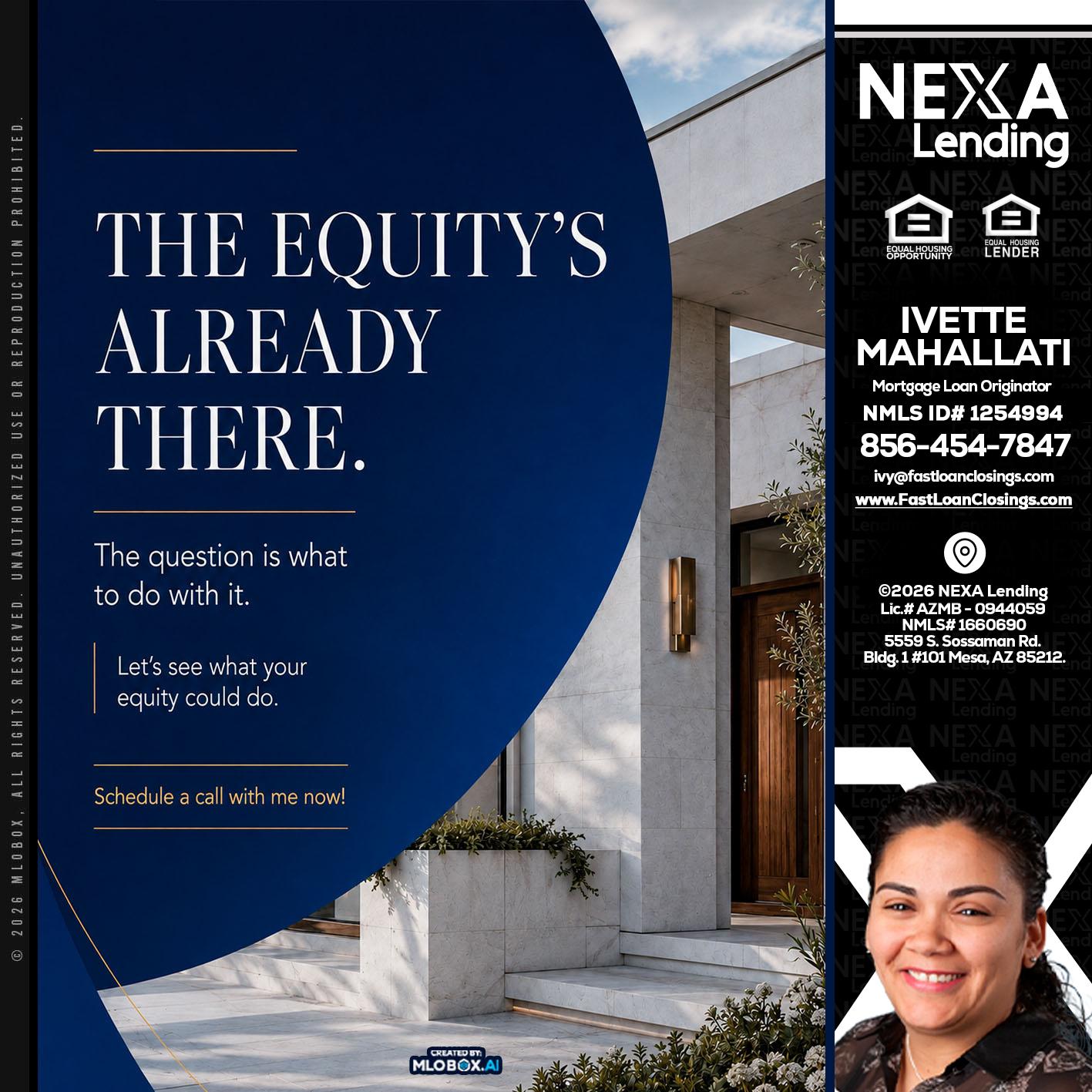 the equity's - Ivette Mahallati -Mortgage Loan Originator